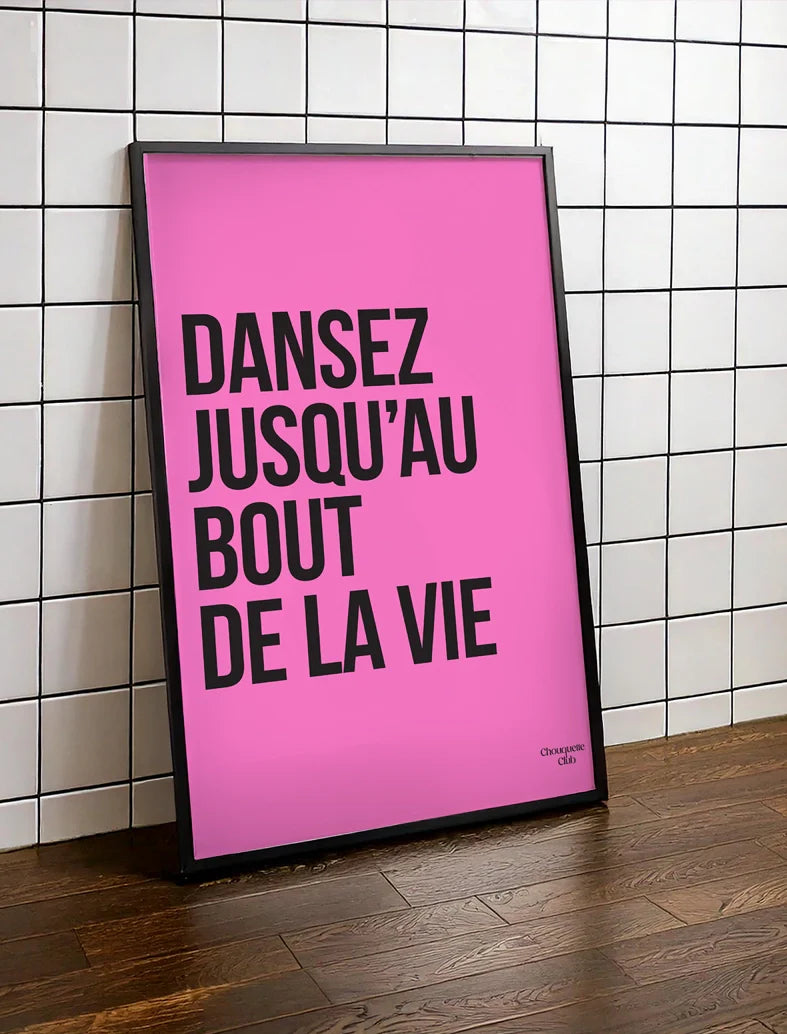 Dansez jusqu'au bout de le vie Rose et Noir A3