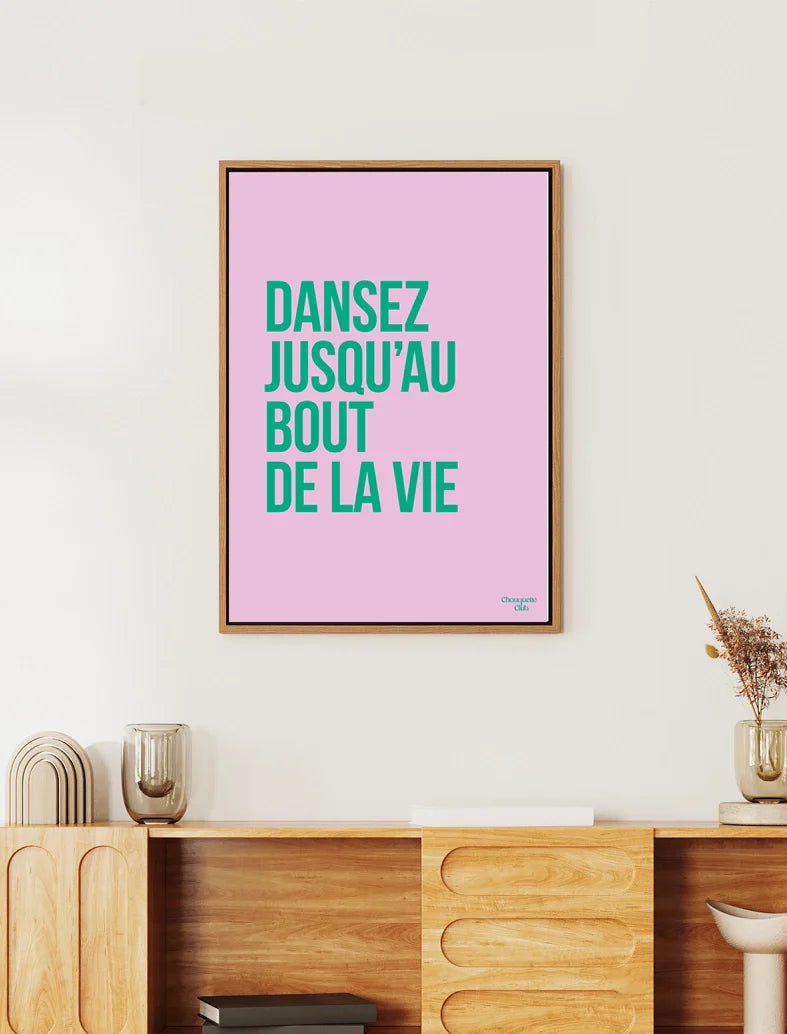 Danser jusqu'au bout de la vie Vert et Rose A3