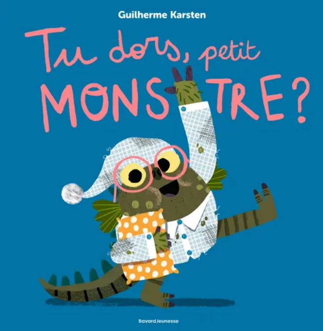 TU DORS PETIT MONSTRE
