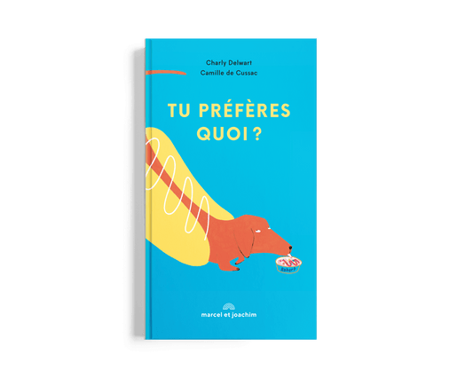 Livre Tu Préfères Quoi?