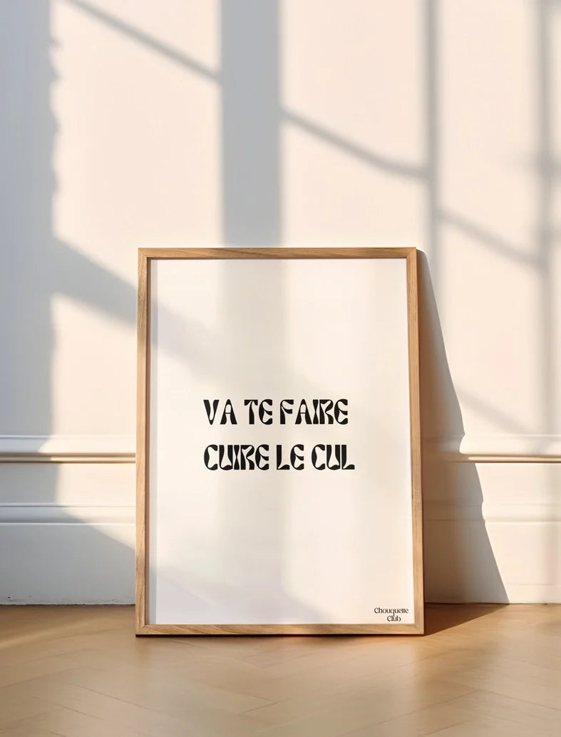 Vas te faire cuire le cul A3