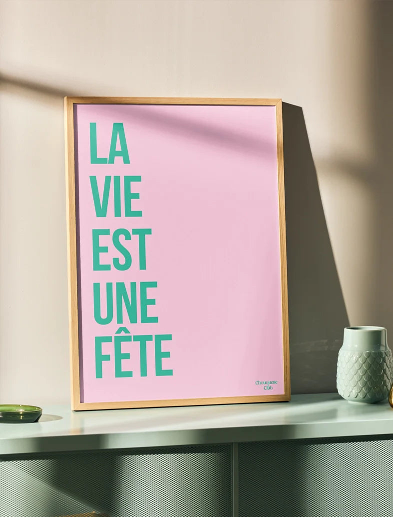 La vie est une fête Rose et Vert A3