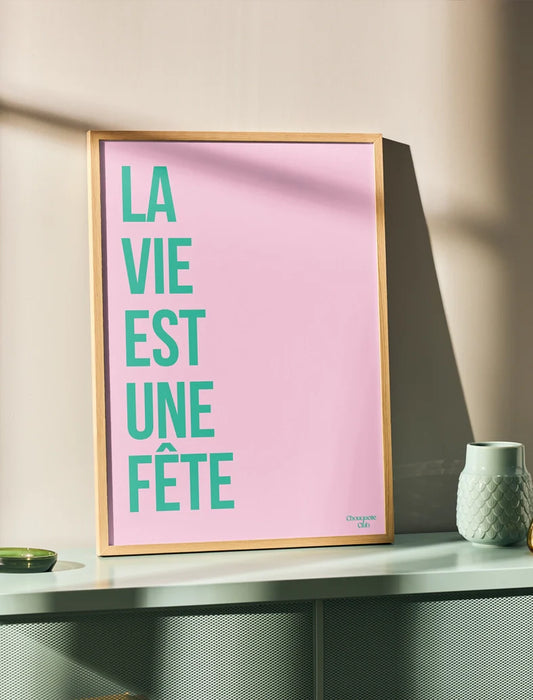 La vie est une fête Rose et Vert A3