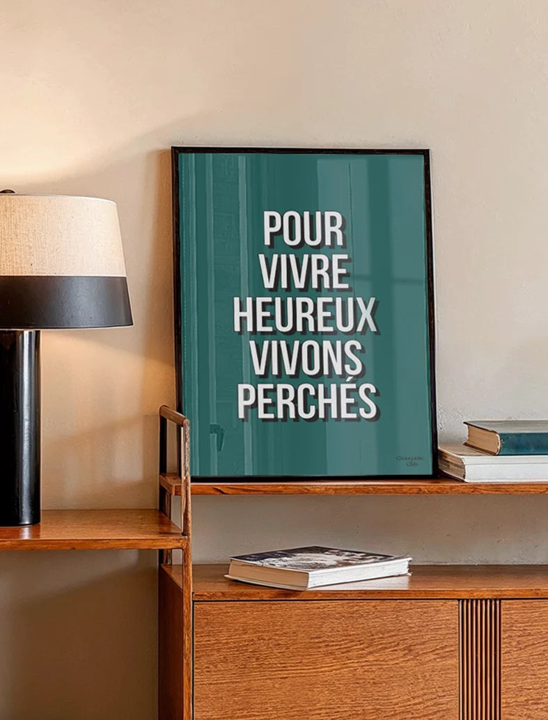 Pour vivre heureux vivons perchés Vert A3